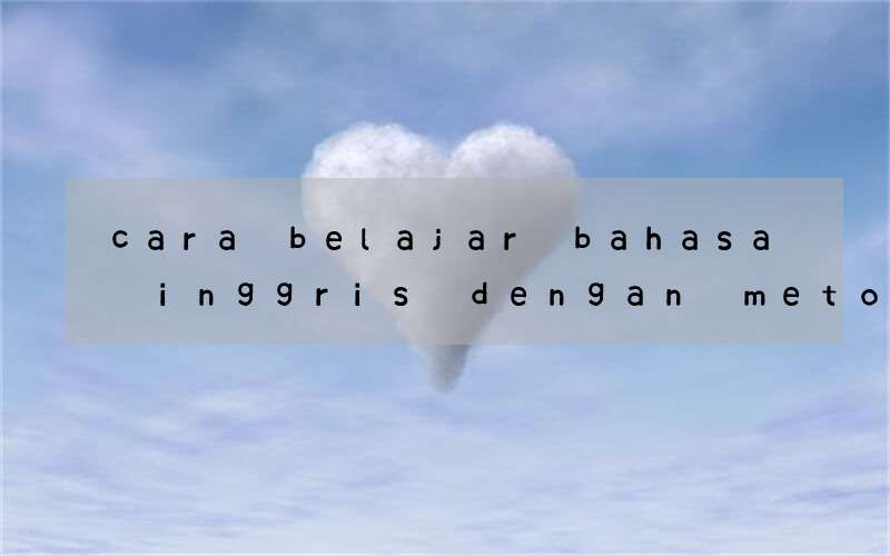 cara belajar bahasa inggris dengan metode membaca dongeng